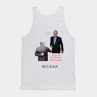 You Got Our Back, Mr. President, Right? Tank Top